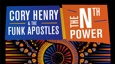 Cory Henry & the Funk Apostles with The Nth Power